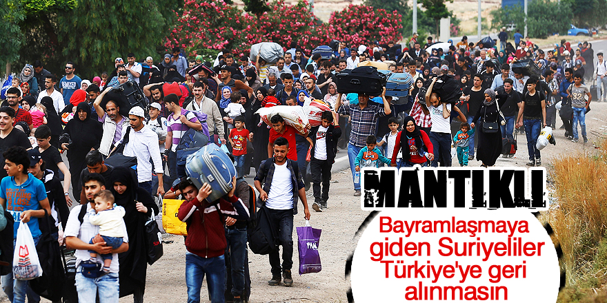 İyi Partili Özdağ: Bayramlaşmaya giden Suriyeliler Türkiye'ye geri alınmasın