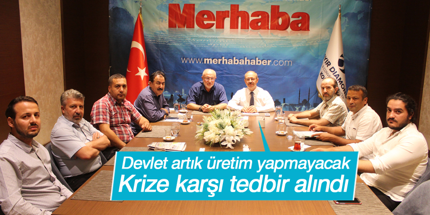 Krize karşı tedbir alındı