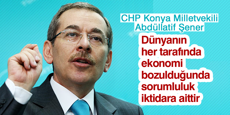 CHP'li Şener: Sorumluluk iktidarın