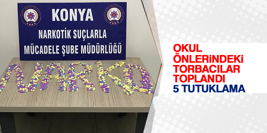 Okul önlerindeki torbacılara operasyon: 5 tutuklama
