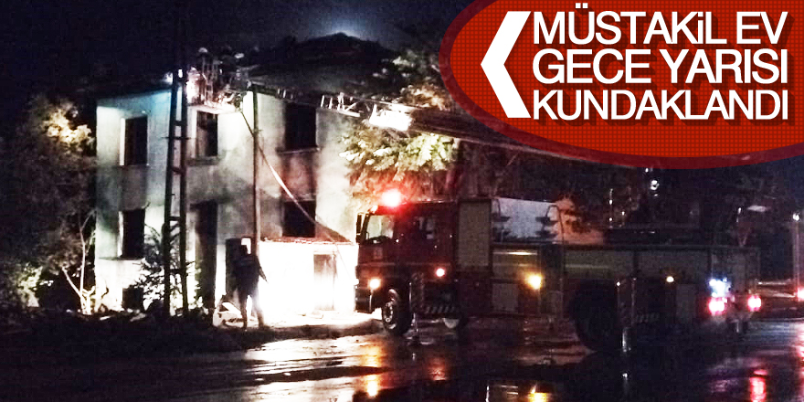 Müstakil ev gece yarısı kundaklandı