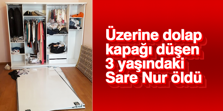Üzerine dolap kapağı düşen çocuk öldü