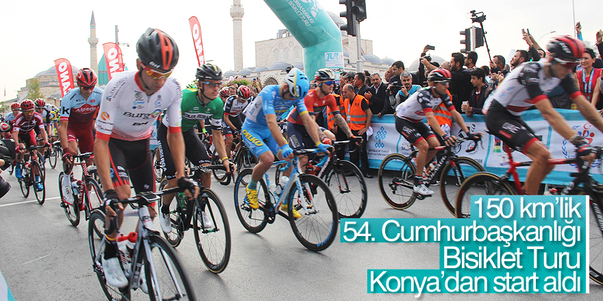 54. Cumhurbaşkanlığı Bisiklet Turu Konya’dan start aldı