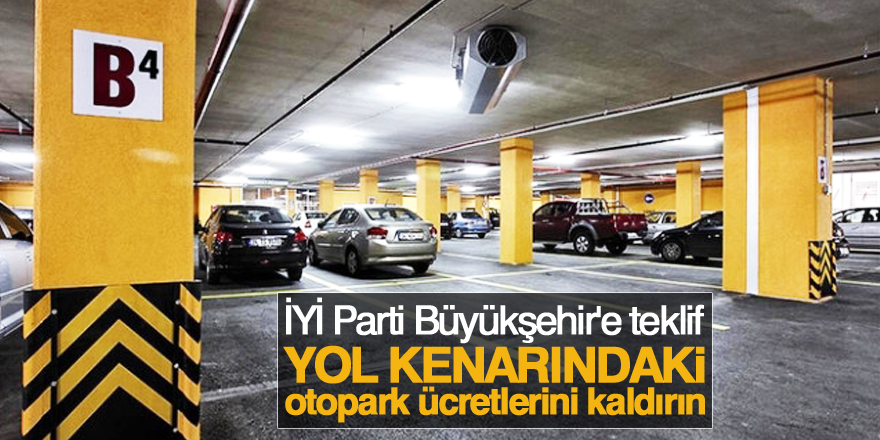 "Otopark ücretlerini kaldırın"