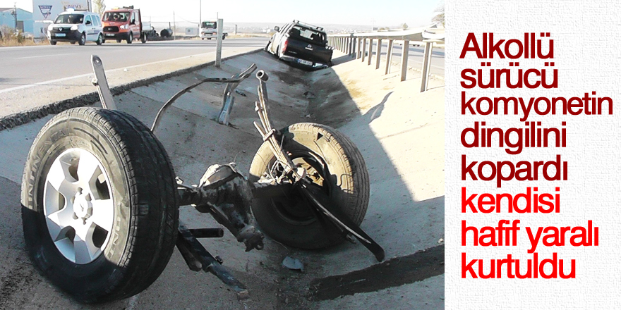 Bariyere çıkıp dingili kopan kamyonetin sürücüsü hafif yaralı kurtuldu