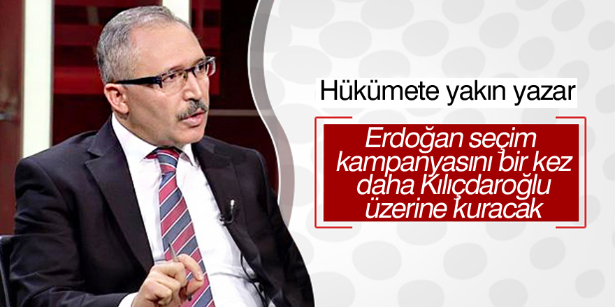 Selvi: Erdoğan seçim kampanyasını bir kez daha Kılıçdaroğlu üzerine kuracak