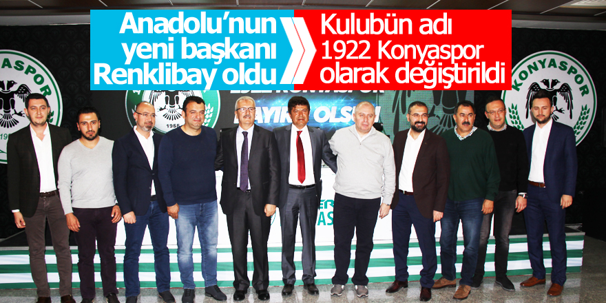 Anadolu’nun yeni başkanı Renklibay