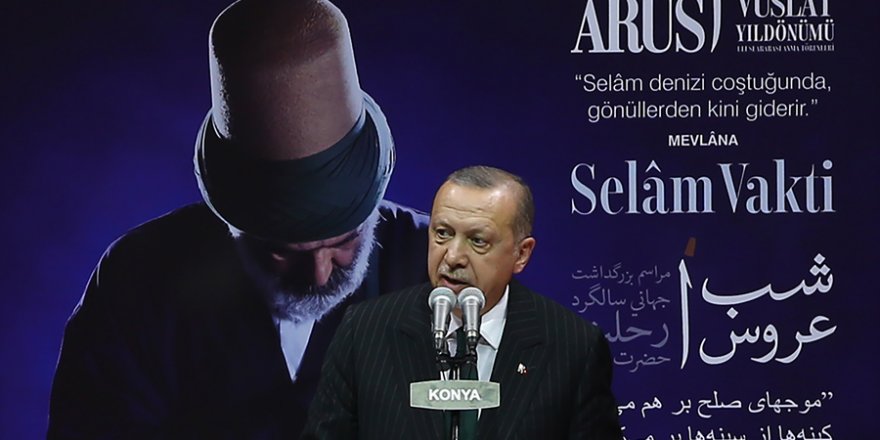 Erdoğan: Mevlana İnsanlığı aydınlatıyor