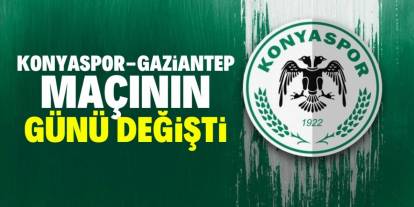 Konyaspor-Gaziantep maçının günü ve saati değişti