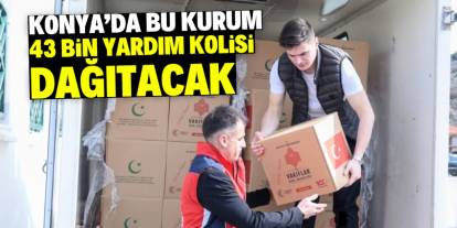 Konya'da bu kurum 43 bin gıda kolisi yardım dağıtacak! İşte tarih