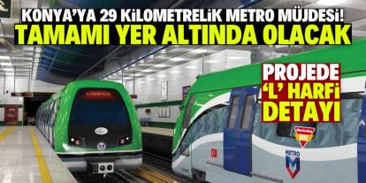 Konya'ya 26 duraklı metro projesi müjdesi! Güzergah belli oldu