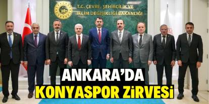 Ankara’da Konyaspor zirvesi