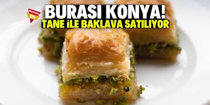 Konya’da tane ile baklava satışı başladı! Sadece 25 TL