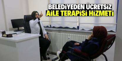 Belediyeden ücretsiz aile terapisi hizmeti