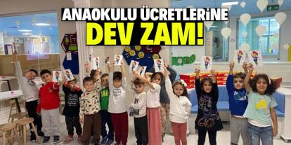 Anaokulu ücretlerine dev zam