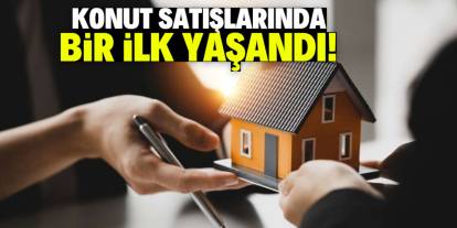 Konut satışlarında bir ilk yaşandı! Fiyatlar şaşırtacak