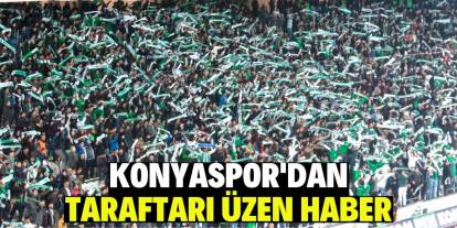 Konyaspor'dan taraftarı üzen haber