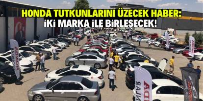 Honda tutkunlarını üzecek haber: İki marka ile birleşecek