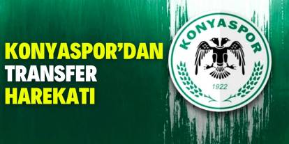 Konyaspor’dan transfer harekatı