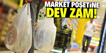 Market poşetine dev zam! Vatandaş tepki gösterdi