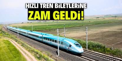 YHT bilet fiyatlarına zam geldi!