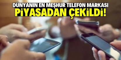 Dünyanın en meşhur telefon markası piyasadan tamamen çekildi!