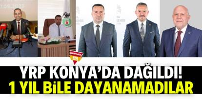 YRP Konya’da 1 yıl dolmadan dağıldı! Adam dayanmıyor