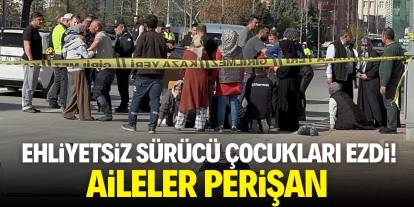Konya'da ehliyetsiz trafik canavarı çocukları ezdi! Aileler perişan