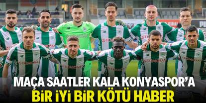 Maça saatler kala Konyaspor’a bir iyi bir kötü haber