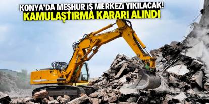 Konya'daki meşhur iş merkezi kamulaştırılacak! Yıkımın gerekçesi 'afet riski'
