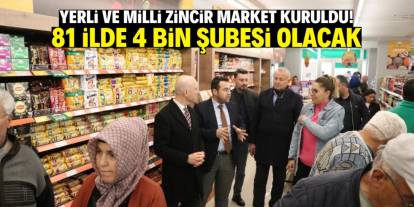 Yerli ve milli zincir market kuruldu! 81 ilde 4 bin şubesi olacak