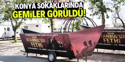 Konya sokaklarında 3 gemi görüldü!
