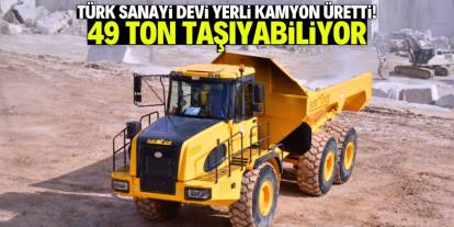 Türk mühendisler yerli kamyon üretti! 49 ton taşıyabiliyor