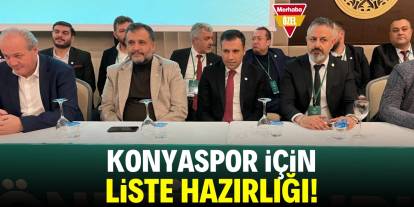 Konyaspor için liste hazırlığı!