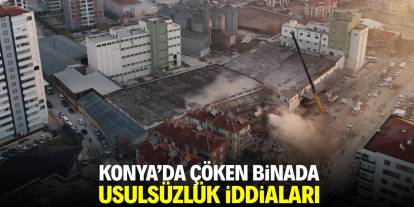 Konya'da çöken binada usulsüzlük iddiaları