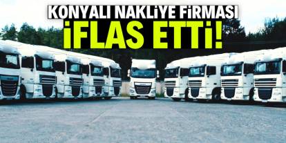 Konyalı meşhur nakliye firması iflas etti! TIR filosu vardı