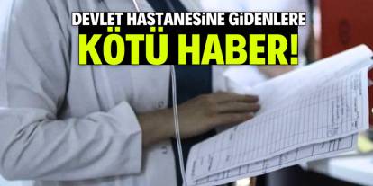 Devlet hastanesine gidenlere kötü haber! Tasarruf kararı alındı