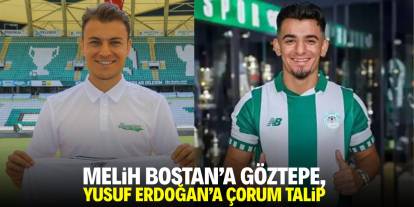 Melih Bostan’a Göztepe, Yusuf Erdoğan'a Çorum talip oldu