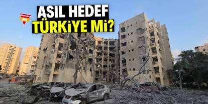 Asıl hedef Türkiye mi?