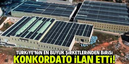 Türkiye'nin en büyük şirketlerinden birisi konkordato ilan etti! 81 ilde aktif rol oynuyor