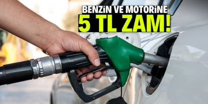 Benzin ve motorine 5 TL zam! Bu tarihe işaret edildi