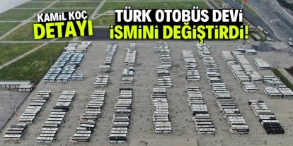 Türkiye'nin ikinci Kamil Koç'u olarak biliniyordu! Otobüs devi ismini değiştirdi