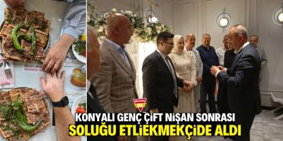 Konyalı genç çift nişan sonrası soluğu etliekmekçide aldı