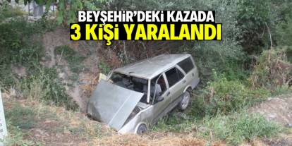 Beyşehir'de kanala düşen otomobildeki 3 kişi yaralandı