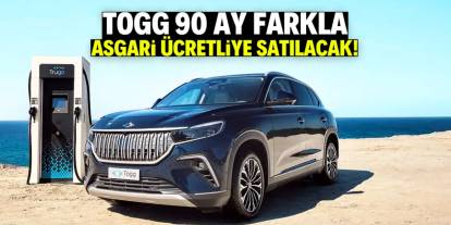 TOGG T10X, 90 ay farkla asgari ücretliye satılacak!