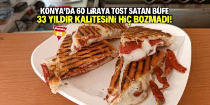 Konya'da 60 liraya tost satan büfe 33 yıldır ayakta! Milletvekilleri bile müşterisi