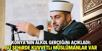 'En fazla alkol Konya'da tüketiliyor' iddiasına Konakçı ateş püskürdü!
