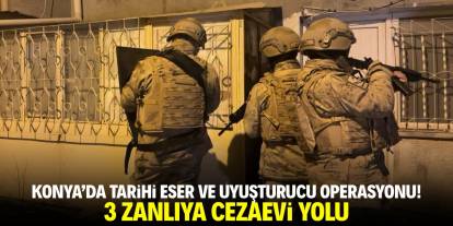 Konya'da tarihi eser ve uyuşturucu operasyonu! 3 zanlıya cezaevi yolu
