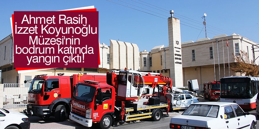 Konya'da müzede yangın