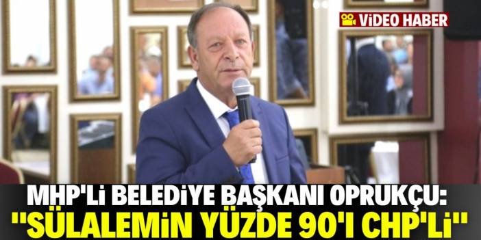 MHP'li belediye başkanı: "Sülalemin yüzde 90'ı CHP'li" dedi
